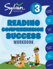 3rd Grade Reading Comprehension Success Workbook: Predicting and Confirming, Picture Clues, Context Clues, Problems and Solutions,  Main Ideas and Details, Story Planning, and More (Sylvan Language Arts Workbooks) By Sylvan Learning Cover Image