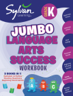 Kindergarten Jumbo Language Arts Success Workbook: 3 Books in 1 --Alphabet Activities; Reading Readiness; Beginning Word Games; Activities, Exercises, and Tips to Help Catch Up, Keep Up, and Get Ahead (Sylvan Language Arts Jumbo Workbooks) By Sylvan Learning Cover Image