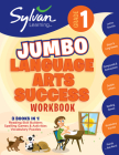 1st Grade Jumbo Language Arts Success Workbook: 3 Books In 1 # Reading Skill Builders, Spellings Games, Vocabulary Puzzles; Activities, Exercises, and Tips to Help Catch Up, Keep Up and Get Ahead (Sylvan Language Arts Jumbo Workbooks) By Sylvan Learning Cover Image