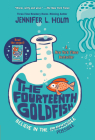 The Fourteenth Goldfish By Jennifer L. Holm Cover Image
