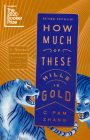 How Much of These Hills Is Gold: A Novel By C Pam Zhang Cover Image