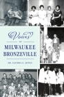 Voices of Milwaukee Bronzeville (American Heritage) By Sandra E. Jones Cover Image