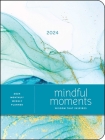Mindful Moments 12-Month 2024 Monthly/Weekly Planner Calendar By Andrews McMeel Publishing Cover Image