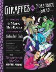 Giraffes on Horseback Salad: Salvador Dali, the Marx Brothers, and the Strangest Movie Never Made By Josh Frank, Tim Heidecker, Manuela Pertega (Illustrator) Cover Image