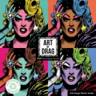 Adult Sustainable Jigsaw Puzzle Art of Drag: 1000-pieces. Ethical, Sustainable, Earth-friendly (1000-piece Sustainable Jigsaws) By Flame Tree Studio (Created by) Cover Image