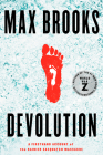 Devolution: A Firsthand Account of the Rainier Sasquatch Massacre By Max Brooks Cover Image