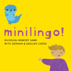 Minilingo German / English Bilingual Flashcards: Bilingual Memory Game with German & English Cards By Worldwide Buddies (Created by) Cover Image
