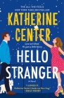 Hello Stranger: A Novel By Katherine Center Cover Image